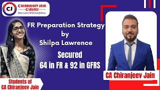 FR & GFRS Preparation Strategy by CJ Sir students