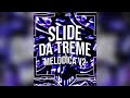 SLIDE DA TREME MELODICA V2 Normal Speed