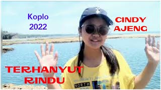 Download lagu Terhanyut Rindu//voc.Cindy Ajeng//koplo terbaru 2022 mp3