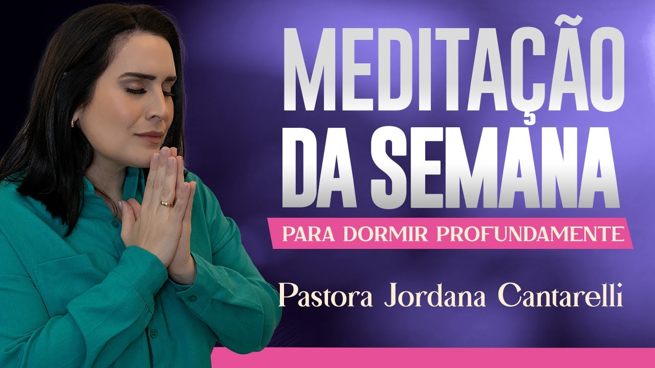 Meditação da Semana - Deus Cuida de Você e te Livra do Mal