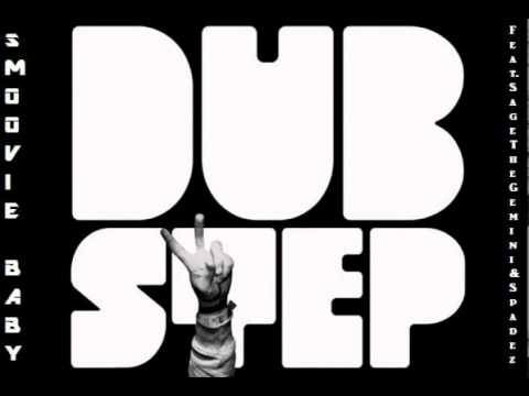 Smoovie Baby ft. Sage The Gemini x Spadez - Dub Step [Thizzler.com]