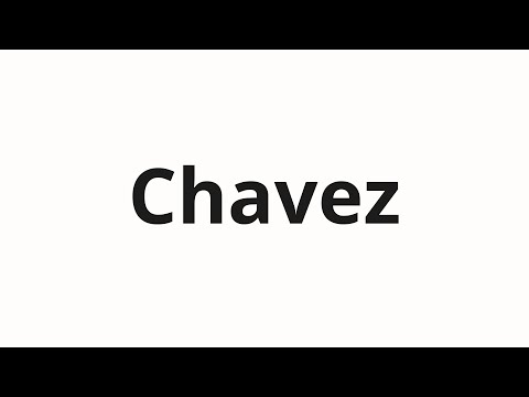 How to pronounce Chavez