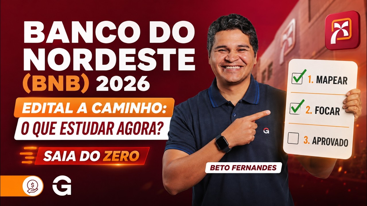 Banco do Nordeste 2026 | Edital a Caminho: O Que Estudar Agora?