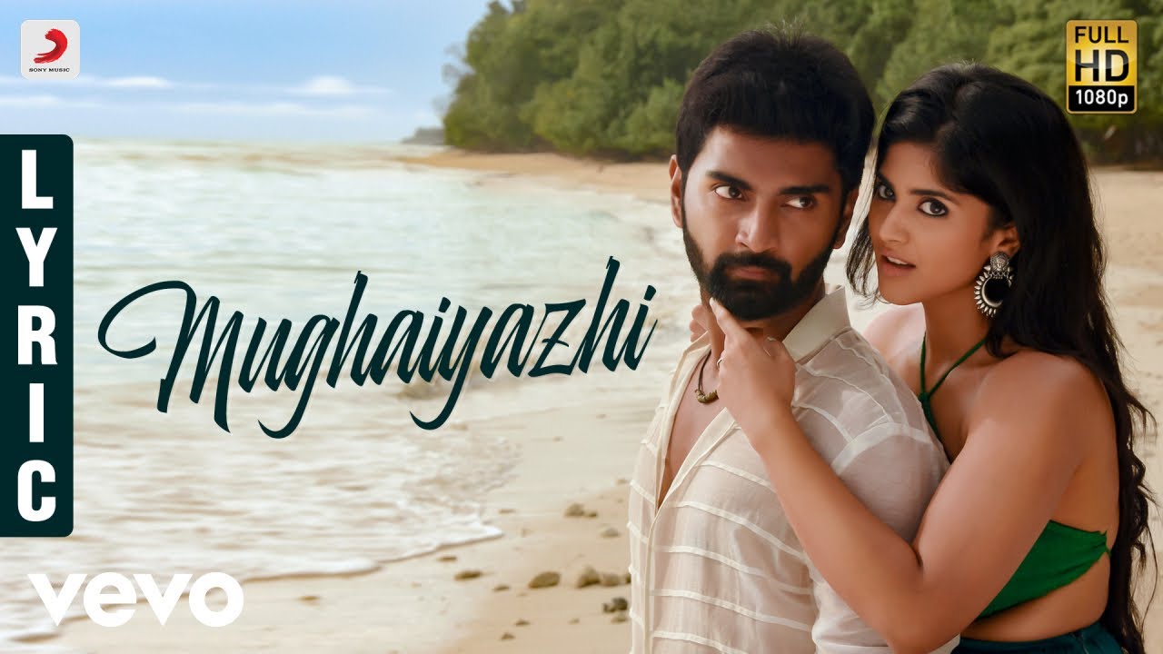 Mughaiyazhi Lyrics  | Boomerang | Atharvaa | Anand Aravindakshan | Radhan