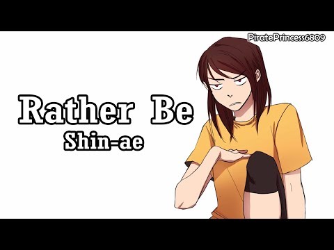 Shin-ae - Rather Be [I Love Yoo Webtoon edit]