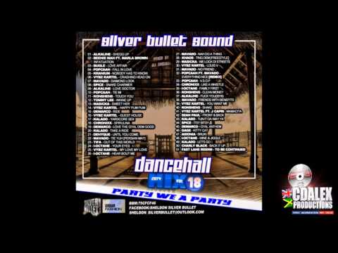 SILVER BULLET SOUND   DANCEHALL MIX VOL  18 MAY 2014