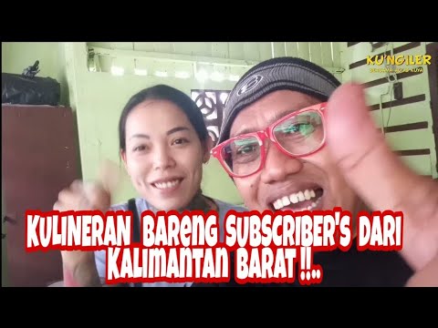 kulineran-bareng-subscriber-dari-kalimantan-barat