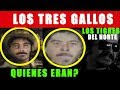 LOS TRES GALLOS | QUIENES ERAN| LOS TIGRES DEL NORTE