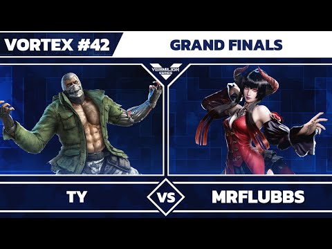 [Vortex #42] Ty [L] vs MrFlubbs - Grand Final - Tekken 7
