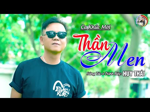 Thần men - Huy Thái