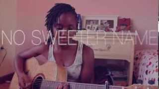 No Sweeter Name - Kari Jobe {Acoustic Cover}  by Vanessa*