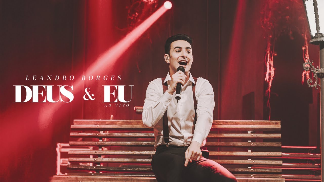 Leandro Borges - Deus e Eu - Ao Vivo