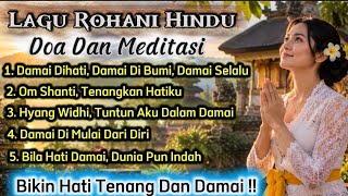 Download lagu 🕉️ Lagu Rohani Hindu Bali | Damai di Hati, Damai di Bumi, Damai Selalu 🙏 | Lagu Penenang Hati mp3