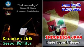 Download lagu KARAOKE   LIRIK SESUAI PARTITUR - INDONESIA JAYA - NADA DASAR F MAYOR - LAGU WAJIB FLS2N 2021 mp3