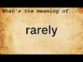Rarely Meaning | Definition of Rarely
