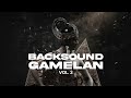 BACKSOUND GAMELAN NUSANTARA DONKGEDANK VOL 3 Epic Cinematic