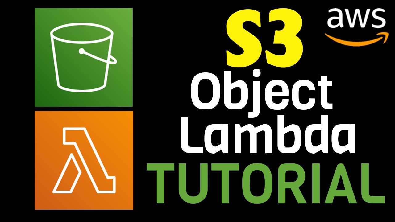 AWS S3 Object Lambda Tutorial
