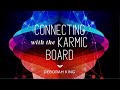 Remove Negative Energy Mental Blockages Connecting With The Karmic Board W Deborah King