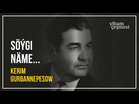 Kerim Gurbannepesow  - Söýgi näme...