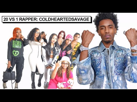 20 WOMEN VS 1 RAPPER : COLDHEARTEDSAVAGE