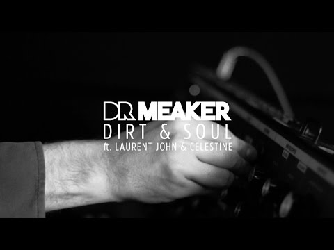DR MEAKER - DIRT AND SOUL (OFFICIAL LIVE VIDEO)