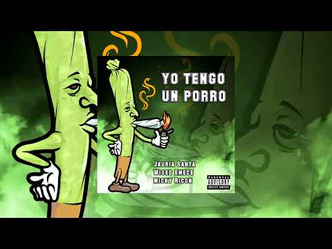 JAURÍA SANTA FT. MICKY RICON, WISED EMECE // YO TENGO UN PORRO (AUDIO)