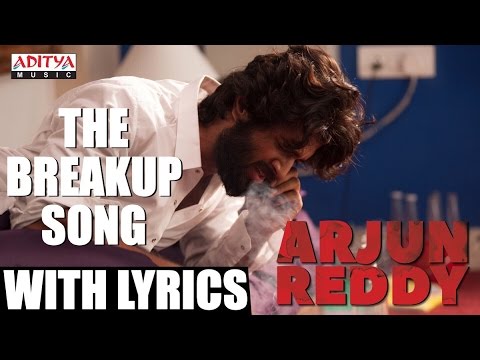 The Breakup Song With English Lyrics || Arjun Reddy Songs || Vijay Devarakonda, Shalini || Sandeep