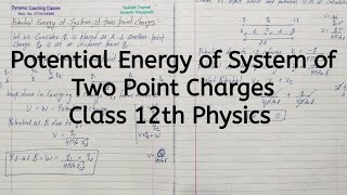 Potential Energy of System of two Point Charges, Chapter 2, Electrostatic Potential, Class 12