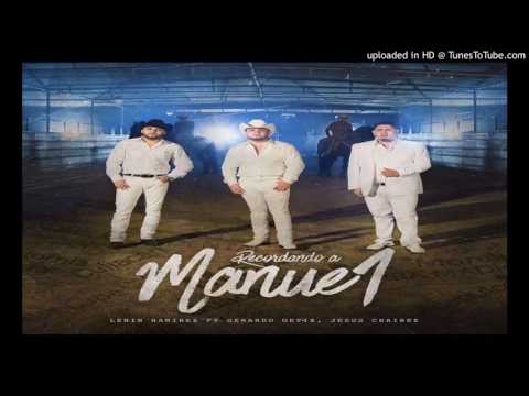 Gerardo Ortiz, Lenin Ramirez Ft  Jesus Chairez -  Recordando A Manuel Estudio 2017 Estreno