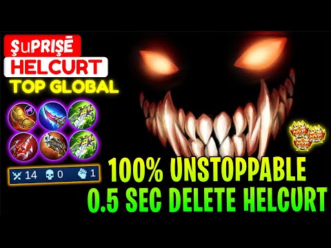 100% Unstoppable, 0.5 Sec Delete Helcurt [ Top Global Helcurt ] ŞนpriŞē - Mobile Legends