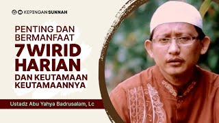 Download lagu 7 WIRID HARIAN DAN KEUTAMAANNYA - Ustadz Abu Yahya Badrusalam, Lc mp3 Download lagu 7 WIRID HARIAN DAN KEUTAMAANNYA - Ustadz Abu Yahya Badrusalam, Lc mp3