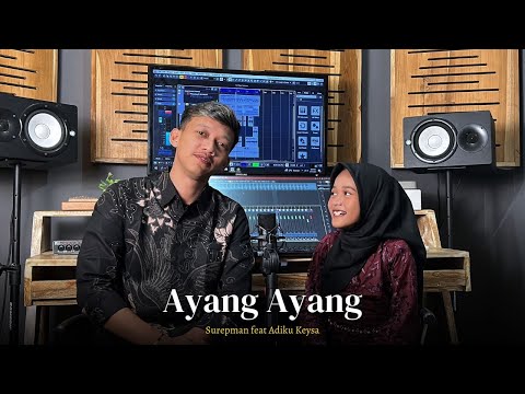 Ayang Ayang - Surepman ft. Keisya