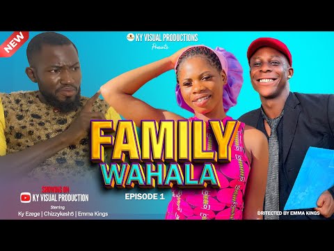 FAMILY WAHALA: THE RETURN (EPISODE 1)
