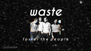 waste-foster the people (slowed and reverb)