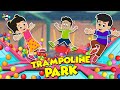 गट्टू चिंकी गए TRAMPOLINE PARK Fun And Games Moral Story Hindi Cartoon PunTo