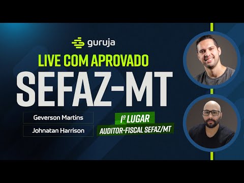Live com aprovado - 1° Colocado para Auditor Fiscal da SEFAZ MT - Johnatan Harrison