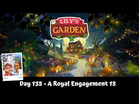 Lily's Garden - Day 135 - A Royal Engagement 15 - Gameplay