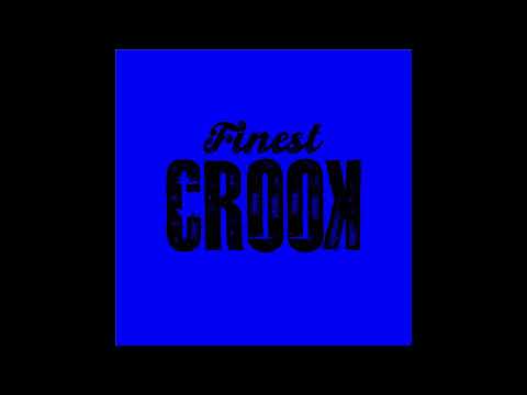 Finest Crook (AUDIO)