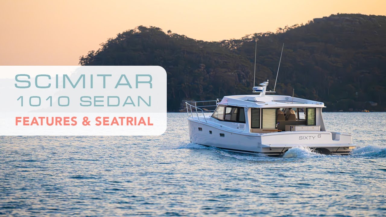 Scimitar 1010 Sedan Walk-Through: Features & Sea Trial