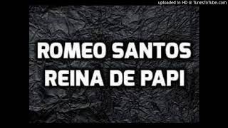Romeo Santos - Reina de Papi (Audio)