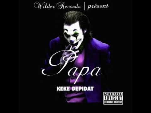 Papa - KEKE DEPIDAT (Official Audio)