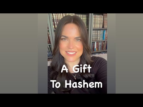 Rosh Hashana Mindset: A Gift to Hashem