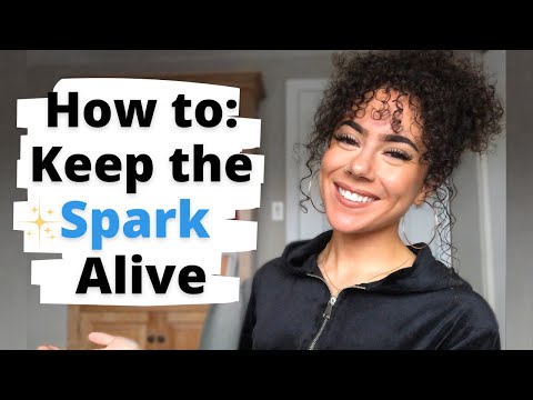 KEEP THE SPARK ALIVE: 5 Tips to Keep Your Relationship Fresh