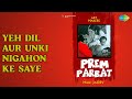 Yeh Dil Aur Unki Nigahon Ke Saye Prem Parbat Lata Mangeshkar Songs Rehana Sultan