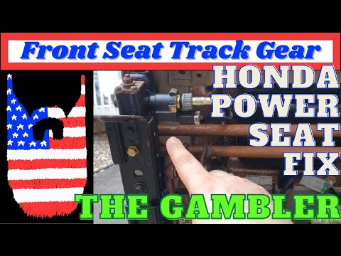 The Gambler: Honda Seat Track Gear Repair