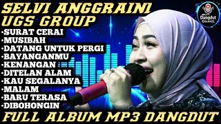 Download lagu SELVI ANGGRAINI - Surat Cerai x Musibah | UGS GROUP FULL ALBUM DANGDUT mp3 Download lagu SELVI ANGGRAINI - Surat Cerai x Musibah | UGS GROUP FULL ALBUM DANGDUT mp3