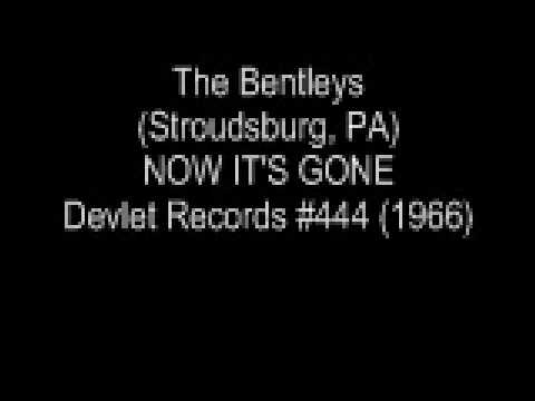 Now It's Gone - The Bentleys 1966
