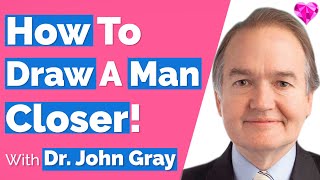 Download lagu Secrets To Draw A Man Closer--John Gray mp3