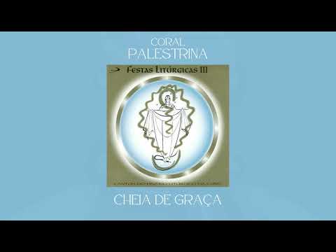 Coral Palestrina - Festas Litúrgicas III (Álbum Completo)