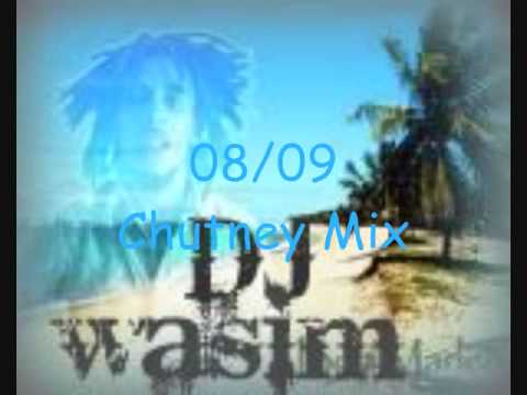 DJ Wasim - 08/09 Chutney Mix Part 1